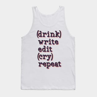 drink write edit cry repeat (dark) Tank Top